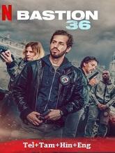 Bastion 36 (Telugu Dubbed)
