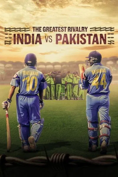 The Greatest Rivalry: India vs Pakistan - Season 1